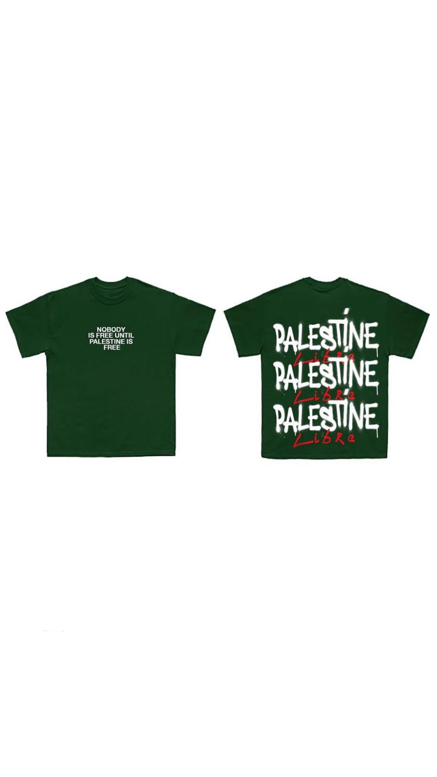 Nobody is free until Palestine is free Shirt Dark Green
